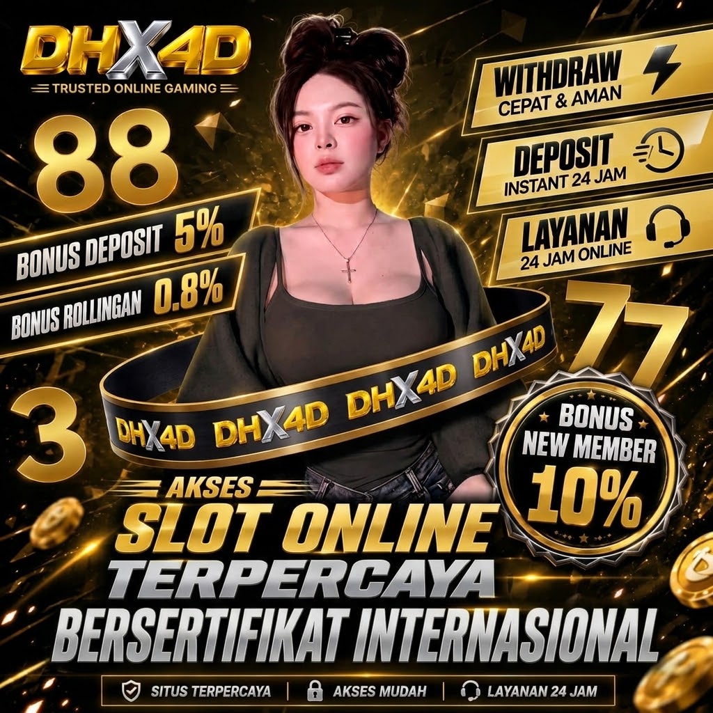 DHX4D - Akses Login Slot Online Resmi Bersertifikat Internasional Terpercaya